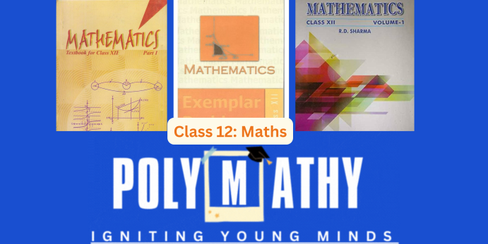 Batch M12 – 12th’s Maths (Session 2024-25)